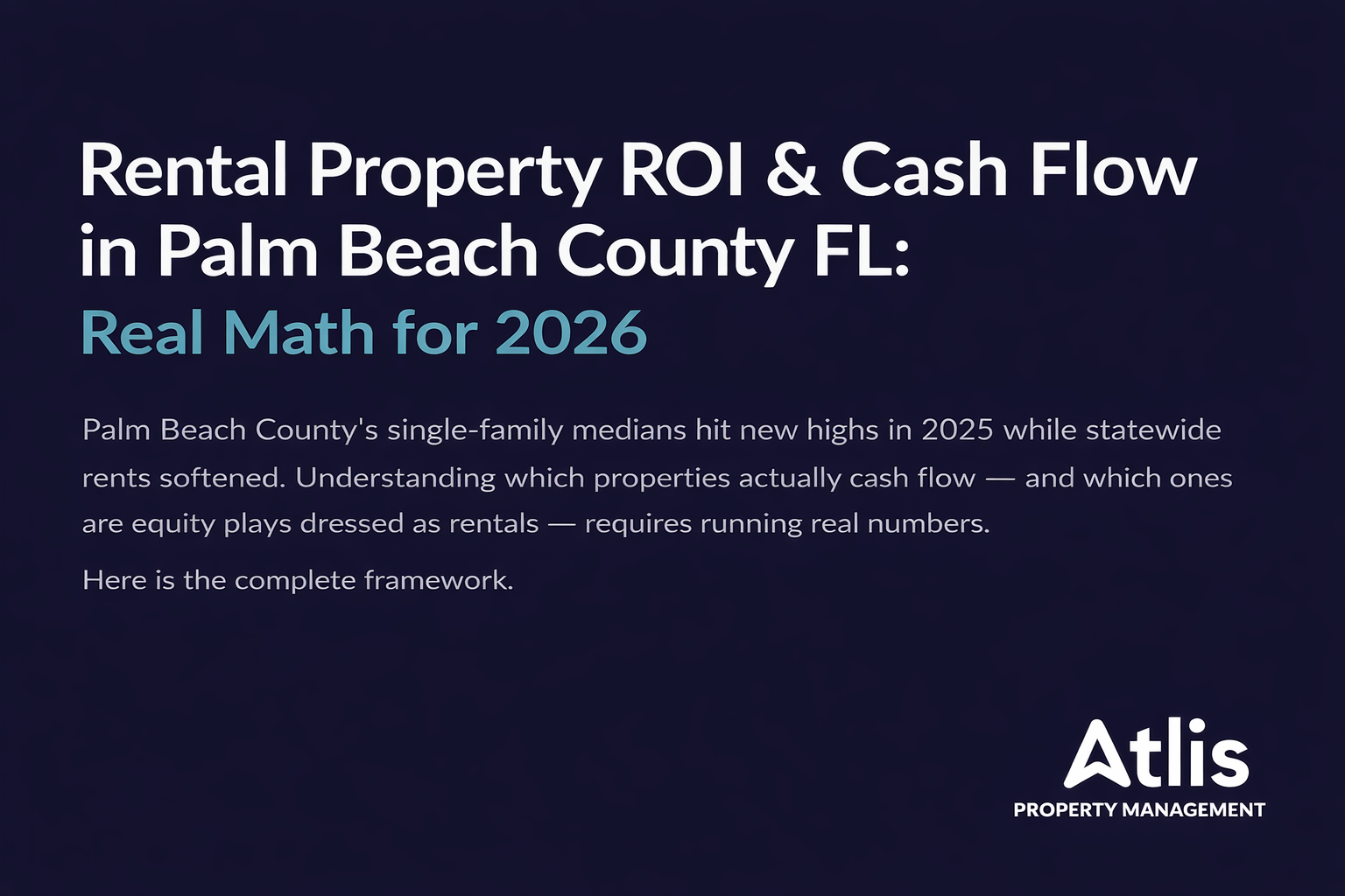 Rental Property ROI &amp;amp;amp;amp;amp;amp;amp; Cash Flow in Palm Beach County FL: Real Math for 2026